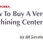How It Works – How To Buy A Vertical Machining Center